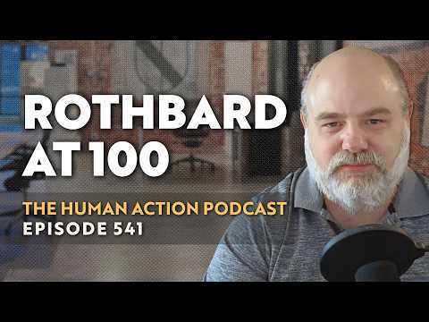 Rothbard at 100: Five Economic Insights That Still Matter | Mises Institute
