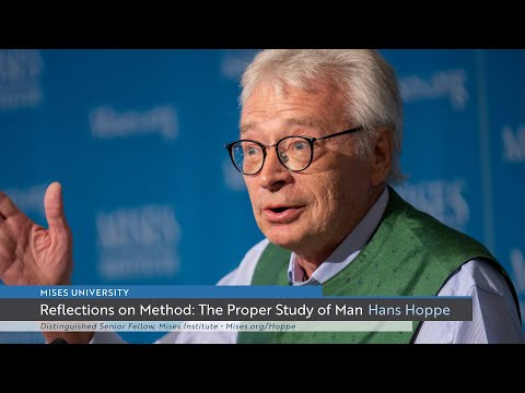 Reflections on Method: The Proper Study of Man | Mises Institute