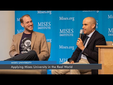 Applying Mises University in the Real World | Mises Institute